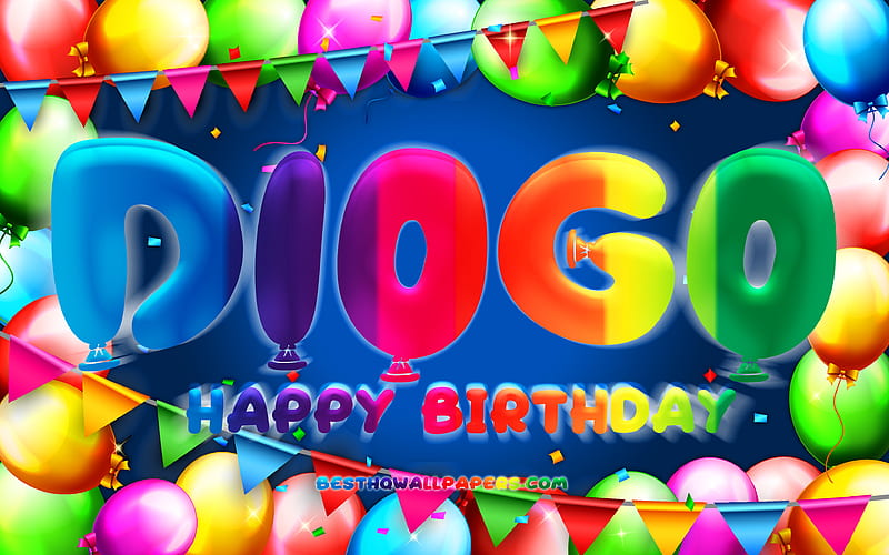 Happy Birtay Diogo colorful balloon frame, Diogo name, blue background, Diogo Happy Birtay, Diogo Birtay, popular portuguese male names, Birtay concept, Diogo, HD wallpaper