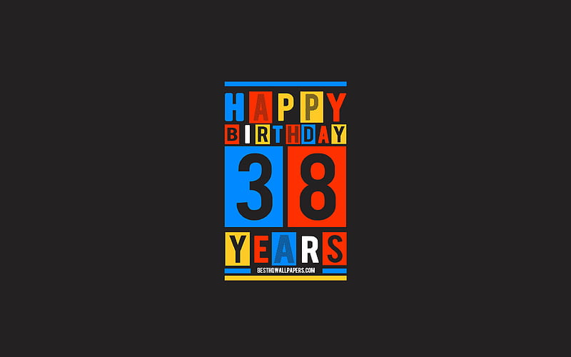 Happy 38 Years Birtay, Birtay Flat Background, 38th Happy Birtay, Creative Flat Art, 38 Years Birtay, Happy 38th Birtay, Colorful Abstraction, Happy Birtay Background, HD wallpaper