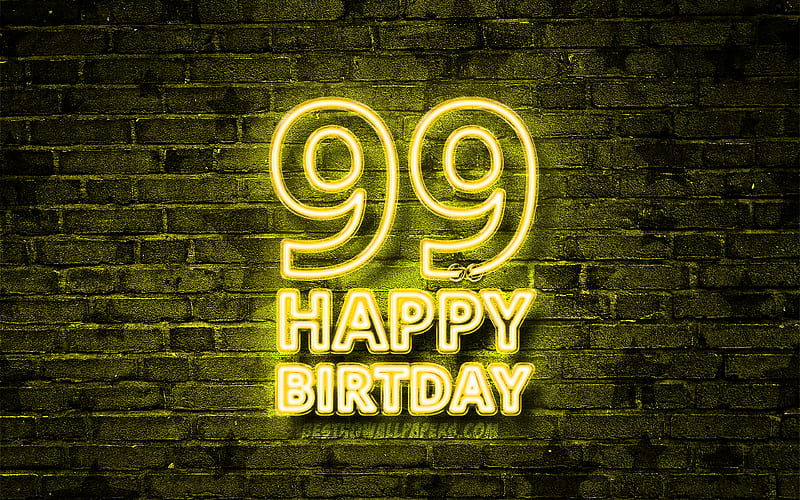 Happy 99 Years Birtay yellow neon text, 99th Birtay Party, yellow brickwall, Happy 99th birtay, Birtay concept, Birtay Party, 99th Birtay, HD wallpaper