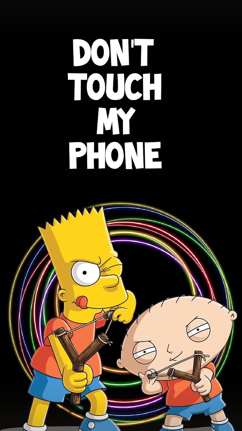 Don t touch my phone, bart, padre de familia, simpson, HD phone wallpaper |  Peakpx