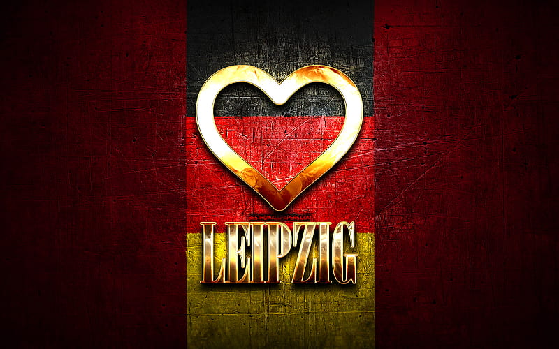 I Love Leipzig, german cities, golden inscription, Germany, golden heart, Leipzig with flag, Leipzig, favorite cities, Love Leipzig, HD wallpaper