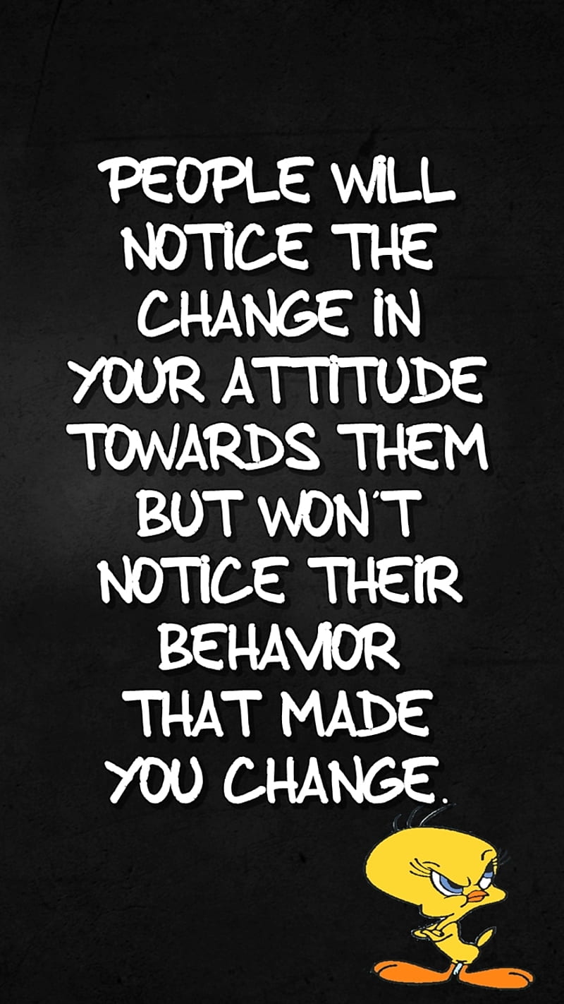 attitude, behavior, change, cool, new, people, quote, saying, sign, HD phone wallpaper
