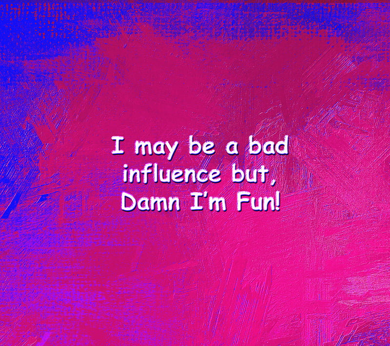 Bad Influence, fun, funny, humor, laugh, smile, HD wallpaper