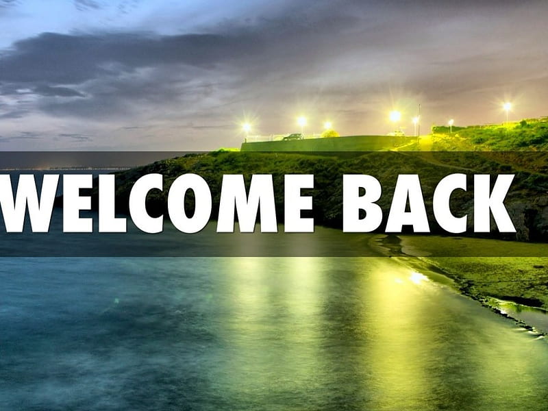 Welcome back, Welcome, Back, Message, Words, HD wallpaper | Peakpx