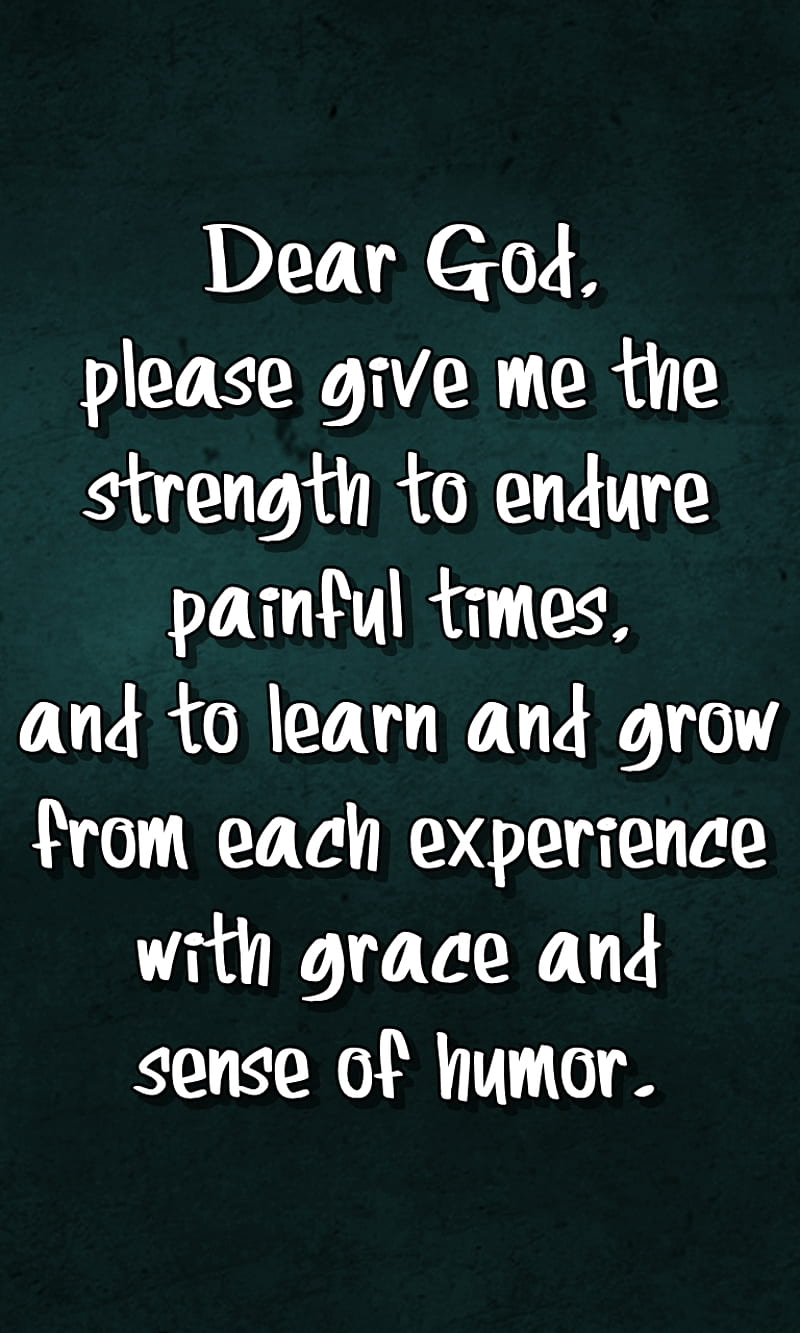 dear god, cool, god, humor, new, painful, please, quote, saying, sign, strength, HD phone wallpaper