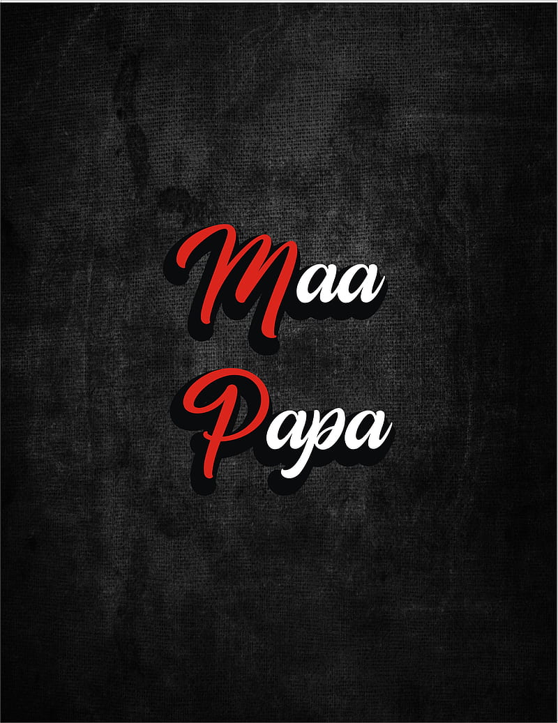 Mummy, daddy, love, maa, mom, papa, quotes, HD phone wallpaper | Peakpx