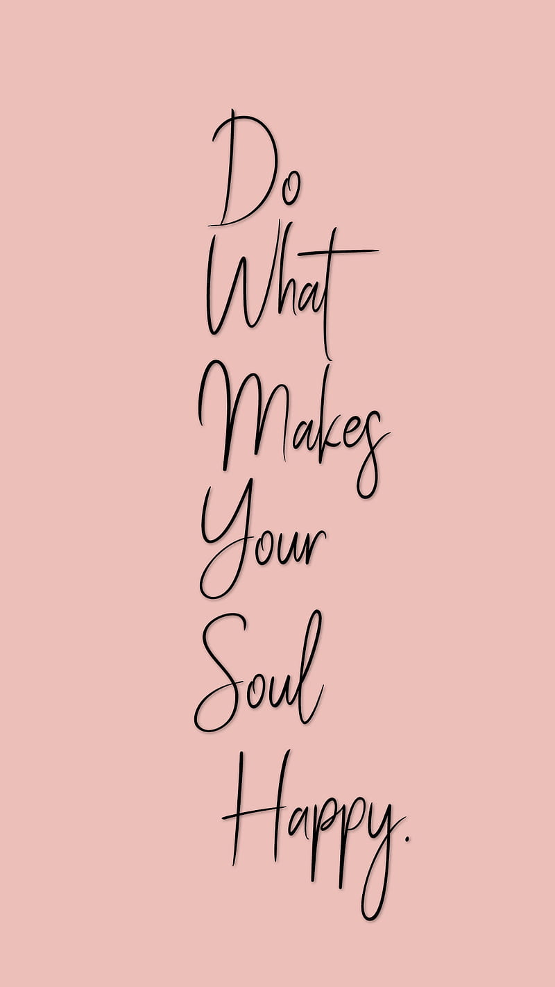 Your soul, happy, pink, quotes, sayings, HD phone wallpaper | Peakpx