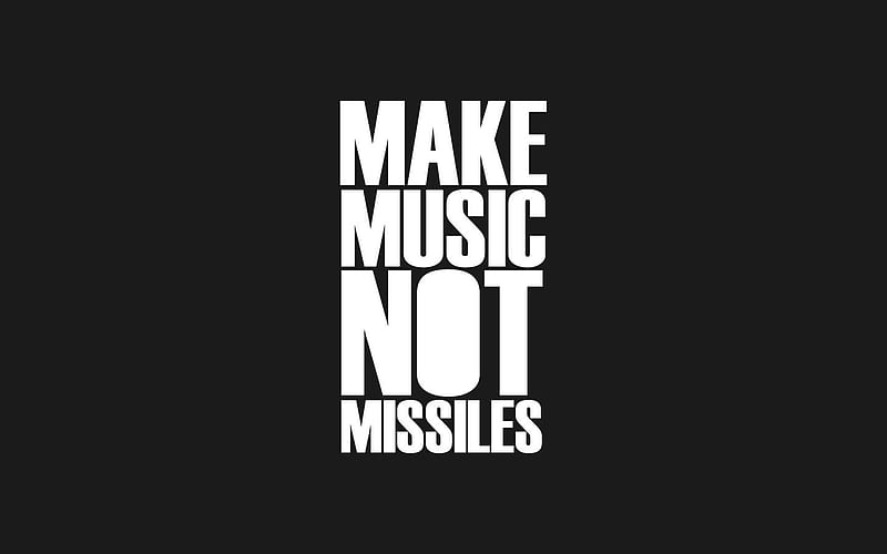 Make Music Not Missiles, music, typography, HD wallpaper