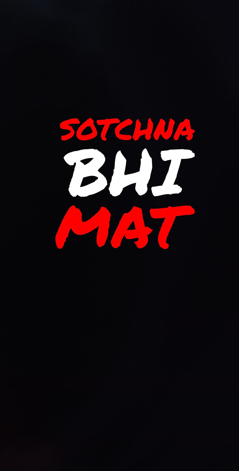sothchna bhi mat, red and white font, black background, line, fight mood, boy attitude, style, hard, saying, dont think, HD phone wallpaper