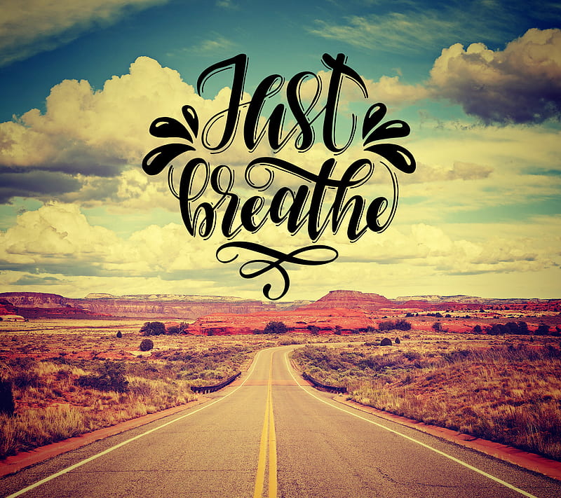 Just Breathe, landscape, motivation, road, HD wallpaper