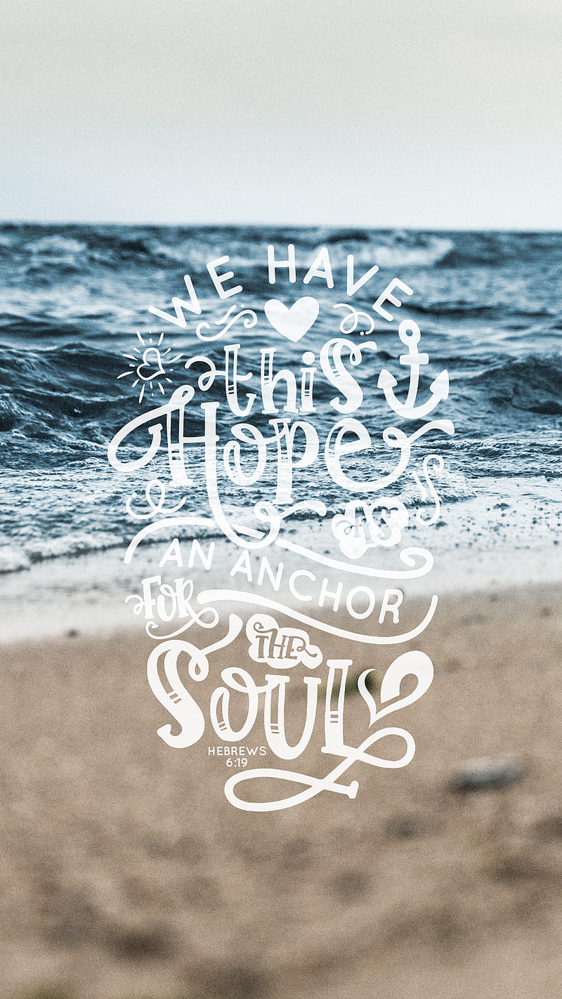 Anchor for the soul, TheBlackCatPrints, beach, bible quotes, bible verse,  christian, HD phone wallpaper | Peakpx