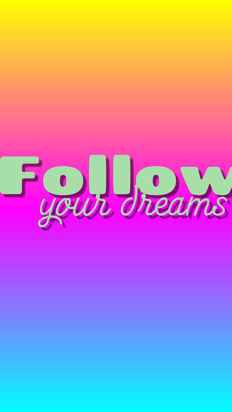 Follow Your Dreams, quotes, HD phone wallpaper