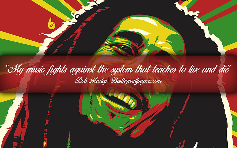 My music fights against the system that teaches to live and die, Bob Marley, calligraphic text, quotes about music, Bob Marley quotes, inspiration, music background, HD wallpaper