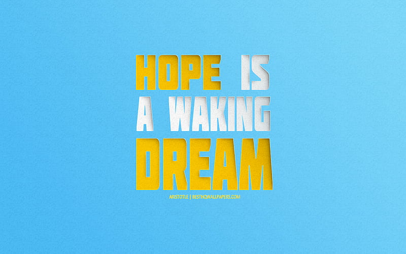 Hope is a waking dream, Aristotle quotes, hope quotes, motivation, inspiration, popular quotes, creative art, blue background, Aristotle, HD wallpaper