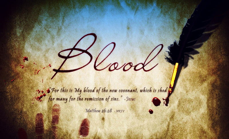 For the remission of Sin- covered in the blood, bible verses, clean, lord, blood, jesus, holy, born again, savior, scriptures, sinful, bible, god, sin, holy spirit, HD wallpaper