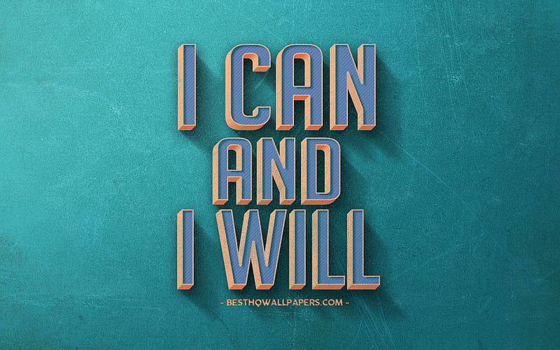 I can and I will, retro style, motivation quotes, popular short quotes, HD wallpaper
