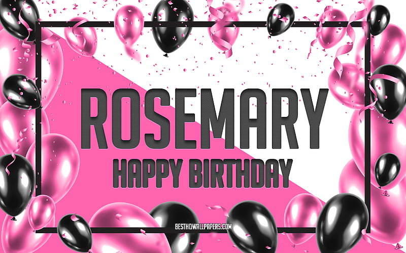 Happy Birtay Rosemary, Birtay Balloons Background, Rosemary, with names, Rosemary Happy Birtay, Pink Balloons Birtay Background, greeting card, Rosemary Birtay, HD wallpaper