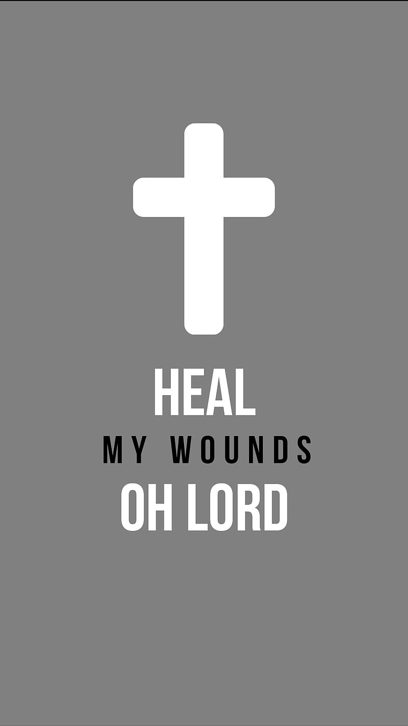 Heal my wounds, 2020, believe, christ, christian, cross, god, heal, jesus, new, trust, HD phone wallpaper