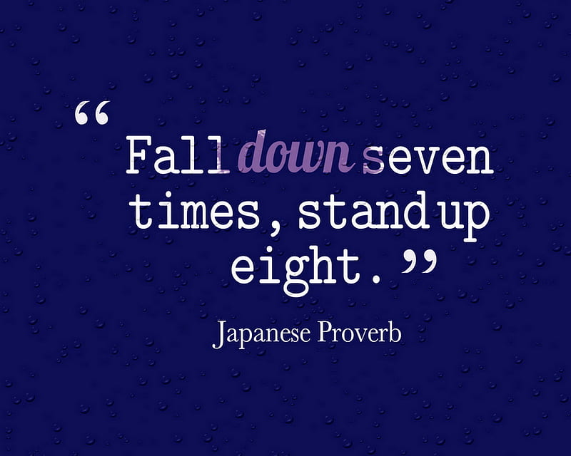 Stand Up, down, fall, japanese, proverb, HD wallpaper