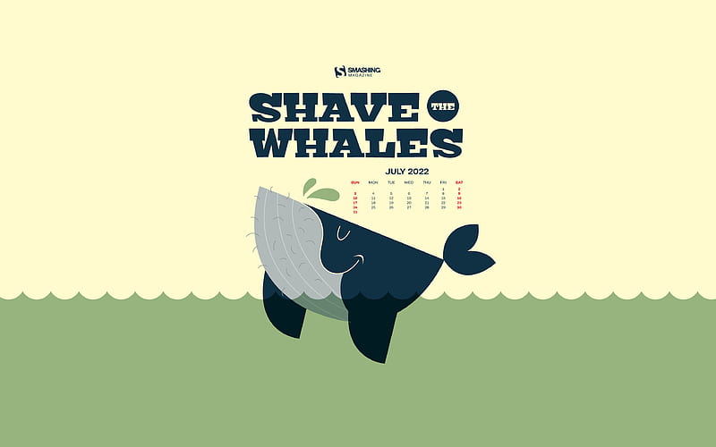 Shave The Whales July 2022 Calendar, HD wallpaper