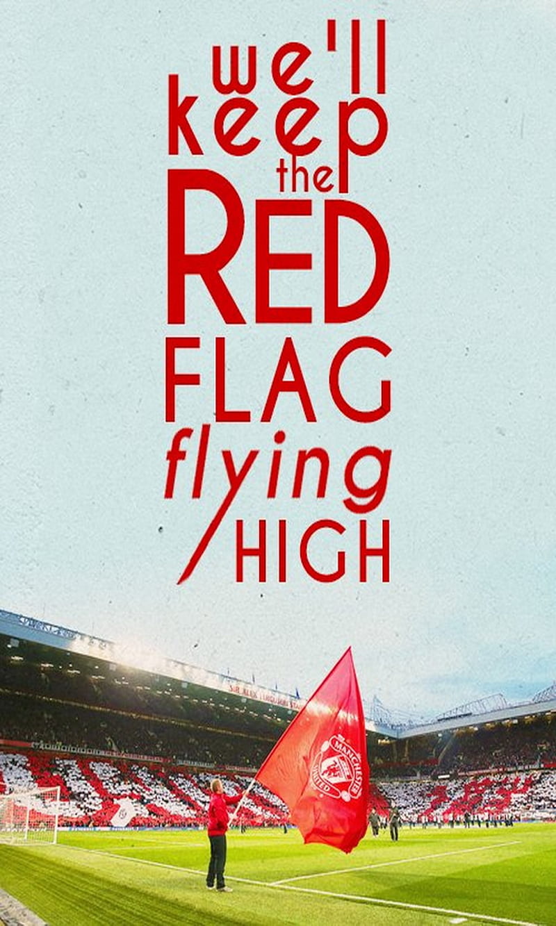 Red Flag, flag, flying, high, keep, man utd, manchester united, mufc, red, HD phone wallpaper