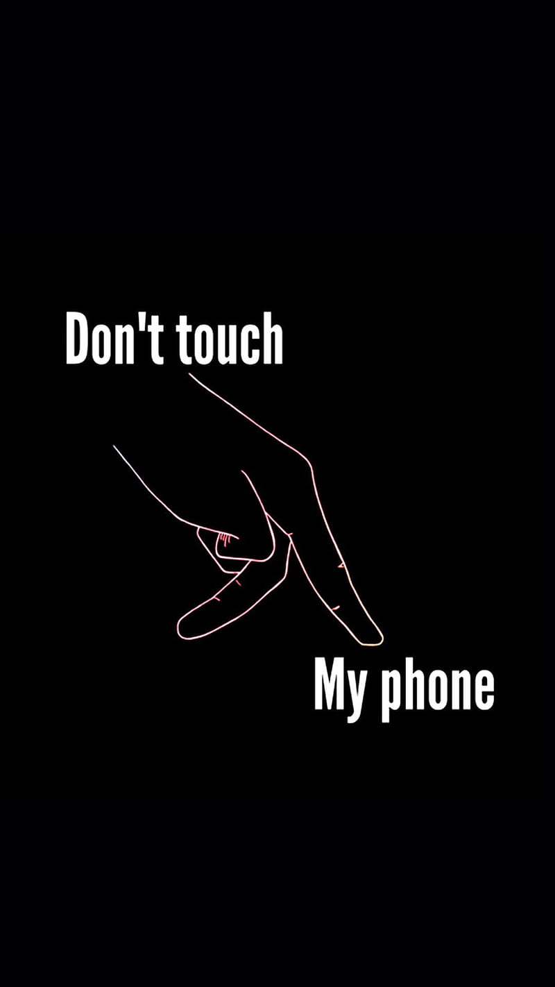 Dont Touch My Phone, dont touch, HD phone wallpaper