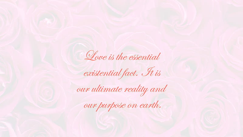 Love Is The Essential Existential Fact Love Quotes, HD wallpaper