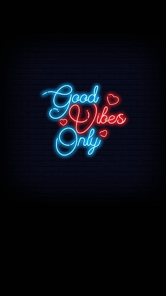 Good Vibes Only, Good, Kiss, black, blue, dark, heart, corazones, inspiration, motivation, neon, red, sign, vibes, HD phone wallpaper