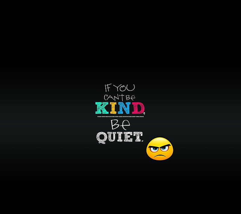 be quiet, kind, life, new, nice, people, saying, sign, HD wallpaper