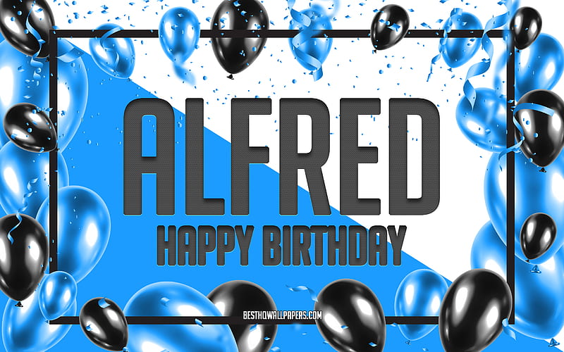 Happy Birtay Alfred, Birtay Balloons Background, Alfred, with names, Alfred Happy Birtay, Blue Balloons Birtay Background, Alfred Birtay, HD wallpaper