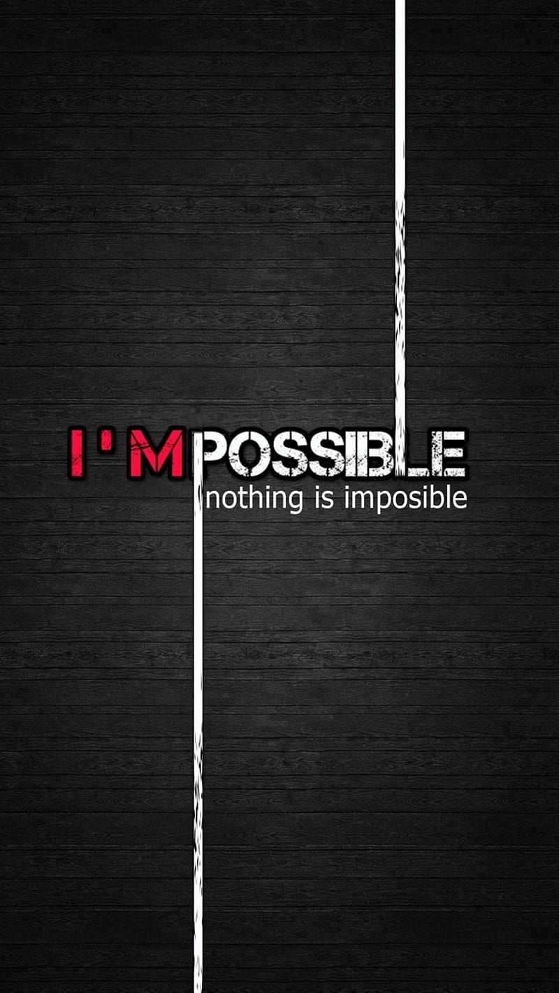 possible, impossible, inspiration, nothing, saying, wise, HD phone wallpaper