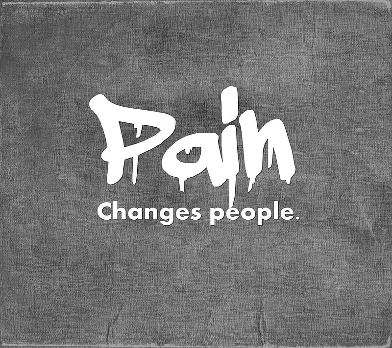 pain, change, cool, life, new, people, quote, saying, sign, HD wallpaper