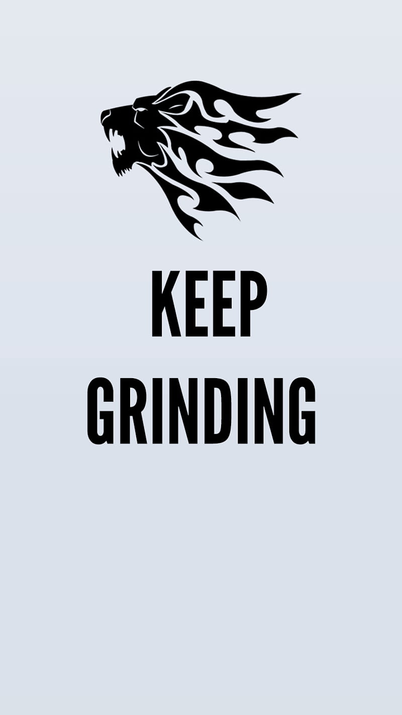 Keep Grinding, focus, grind, motivational, HD phone wallpaper