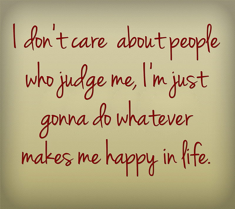 judge me, happy, judge, life, new, nice, people, quote, saying, sign, HD wallpaper
