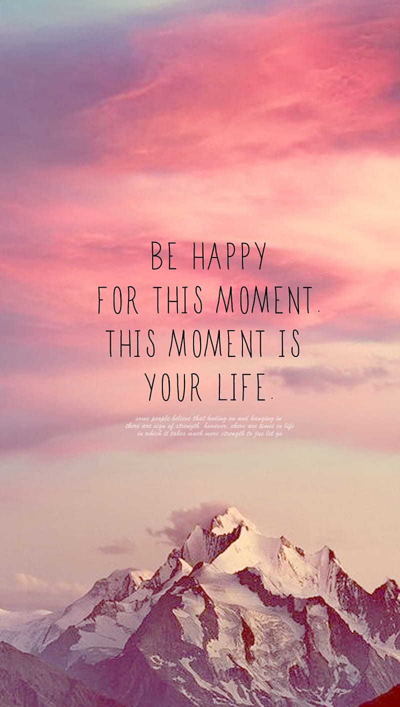 Be Happy, for, is, life, moment, uwu, your, HD phone wallpaper