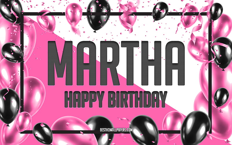 Happy Birtay Martha, Birtay Balloons Background, Martha, with names, Martha Happy Birtay, Pink Balloons Birtay Background, greeting card, Martha Birtay, HD wallpaper