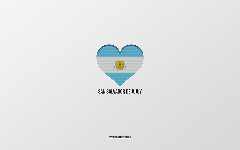 I Love San Salvador de Jujuy, Argentina cities, gray background, Argentina flag heart, San Salvador de Jujuy, favorite cities, Love San Salvador de Jujuy, Argentina, HD wallpaper