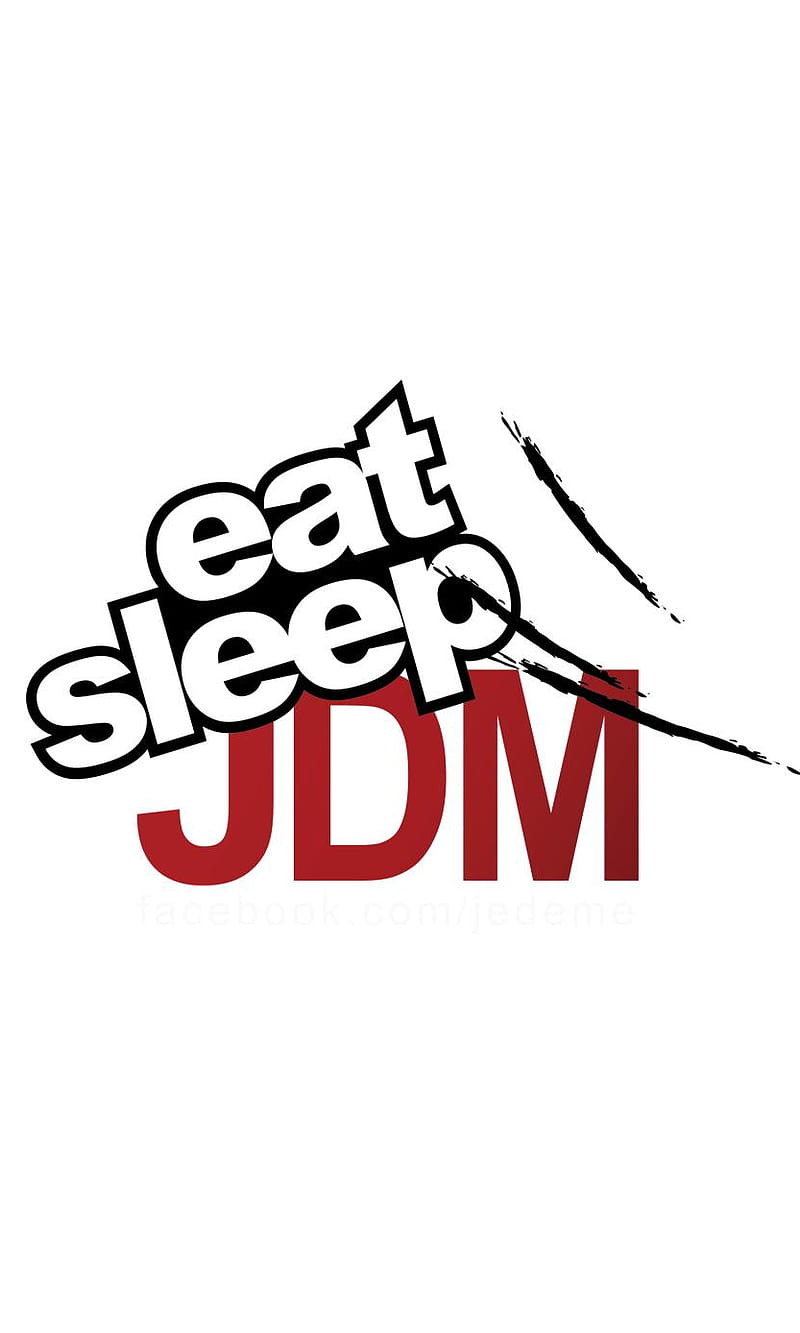 HD wallpaper: eat sleep JDM signage, Sticker Bomb, artwork, digital art,  typography | Wallpaper Flare