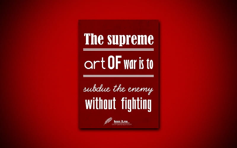 The supreme art of war is to subdue the enemy without fighting, quotes about fighting, Sun Tzu, red paper, popular quotes, inspiration, Sun Tzu quotes, HD wallpaper