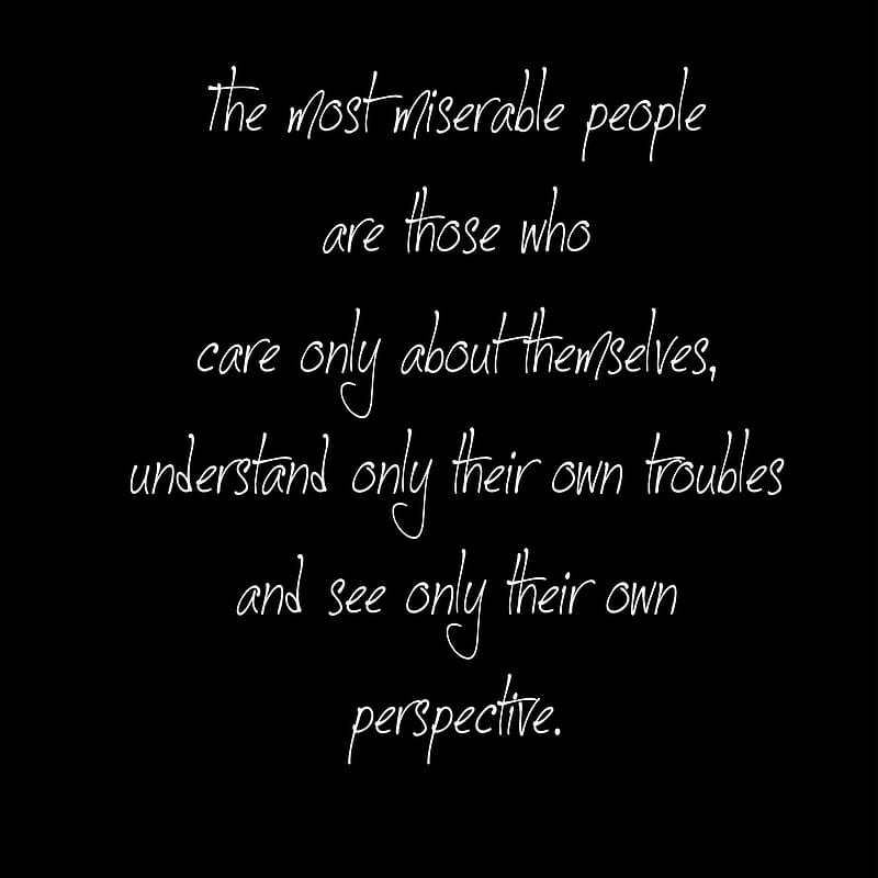 Miserable People, care, for, miserable, only, people, quote, sign, text, themselves, HD phone wallpaper