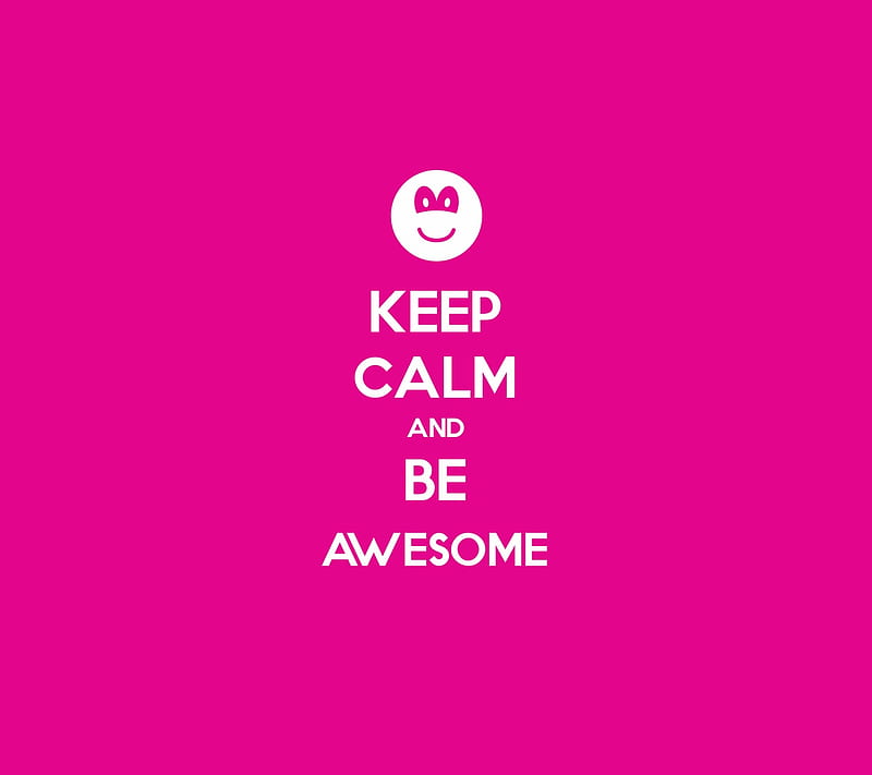 be awesome, keep calm, HD wallpaper