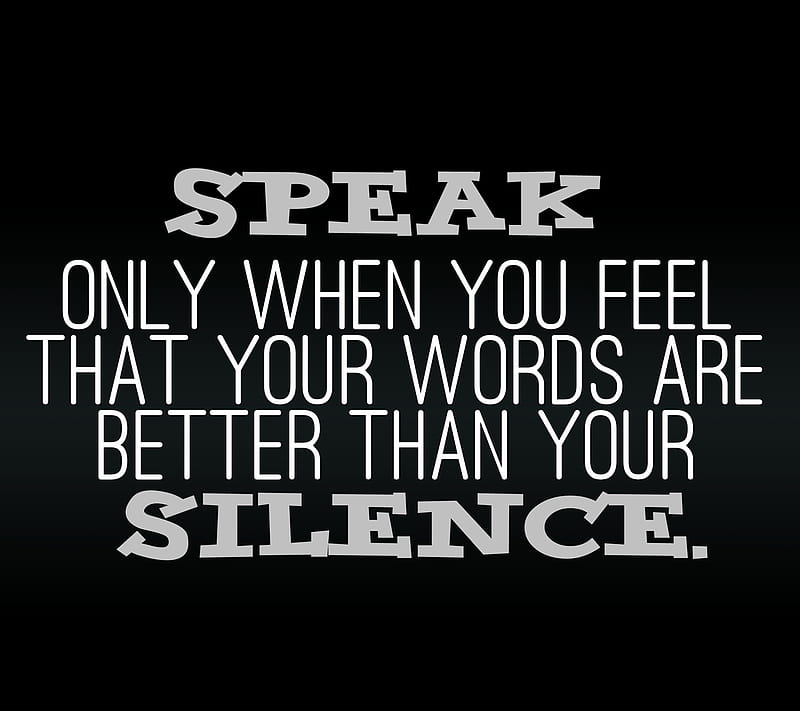 silence, cool, life, new, quote, saying, sign, speak, words, HD wallpaper