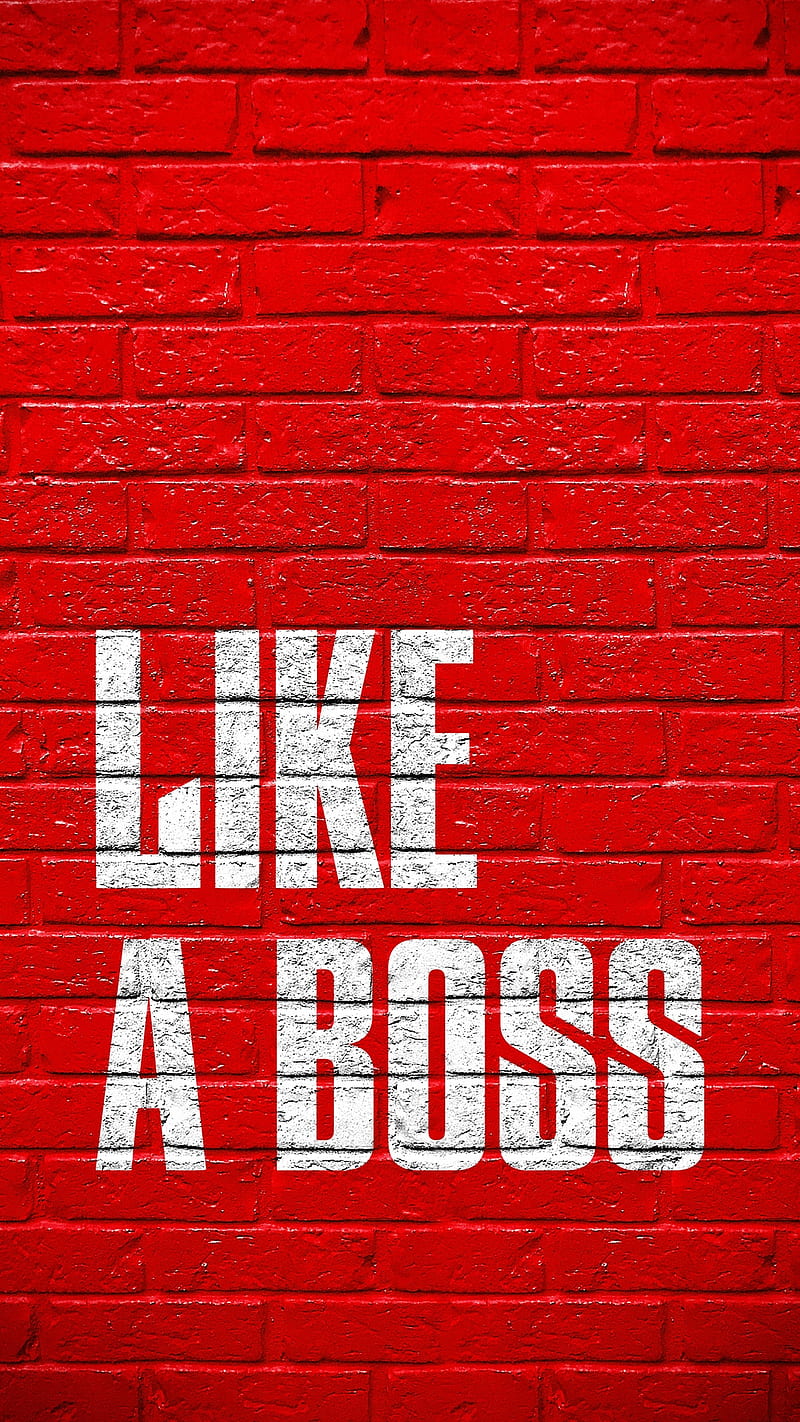 Like a boss, brick, brick wall, desenho, red, red wall, sayings, wall, words, HD phone wallpaper